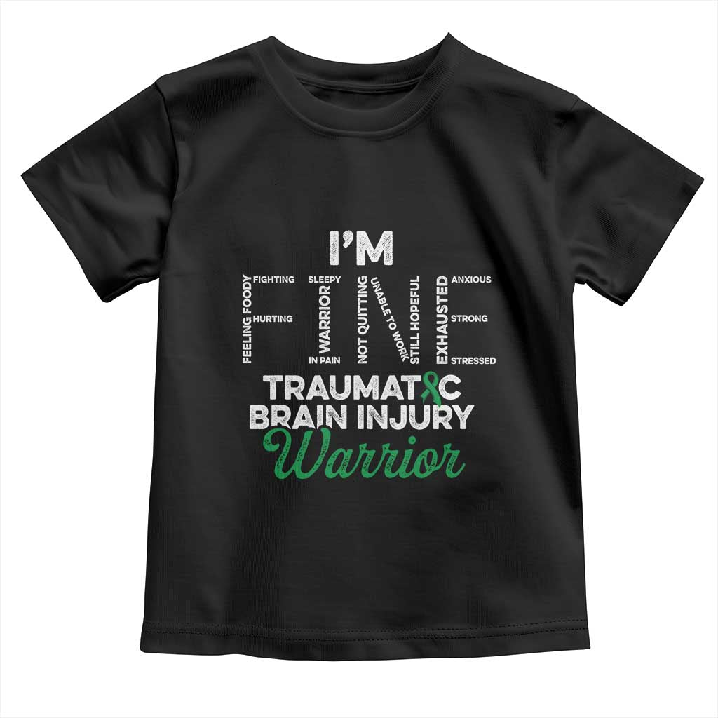 Traumatic Brain Injury Awareness Toddler T Shirt TBI Warrior I'm Fine