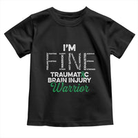 Traumatic Brain Injury Awareness Toddler T Shirt TBI Warrior I'm Fine