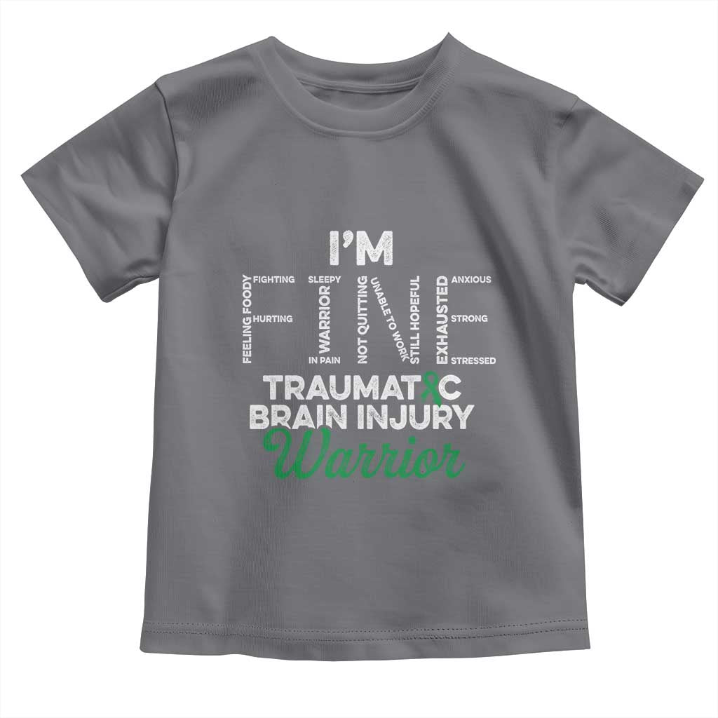 Traumatic Brain Injury Awareness Toddler T Shirt TBI Warrior I'm Fine