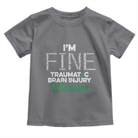 Traumatic Brain Injury Awareness Toddler T Shirt TBI Warrior I'm Fine