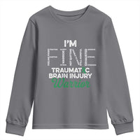 Traumatic Brain Injury Awareness Youth Sweatshirt TBI Warrior I'm Fine