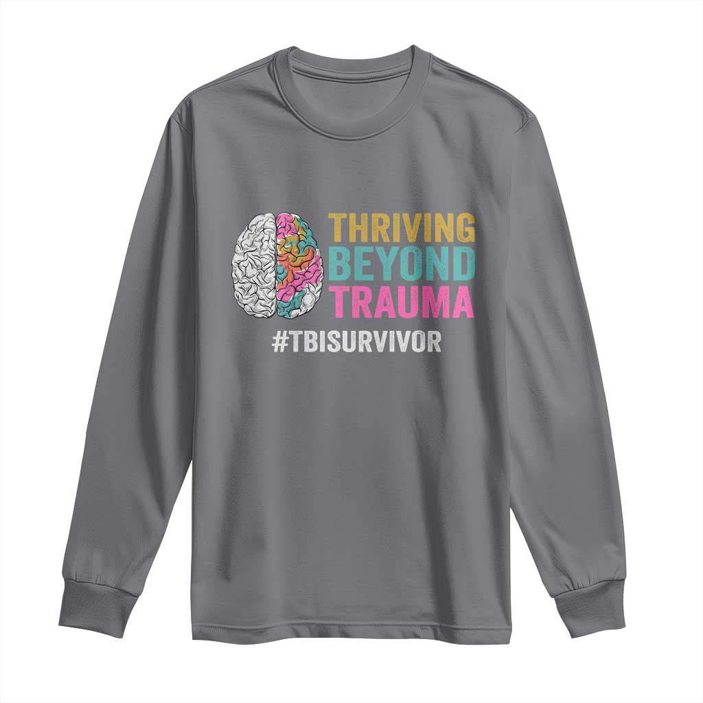 Traumatic Brain Injury Awareness Long Sleeve Shirt Thriving Beyond Trauma TBI Survivor
