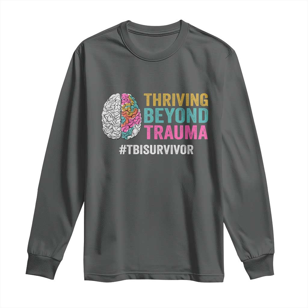 Traumatic Brain Injury Awareness Long Sleeve Shirt Thriving Beyond Trauma TBI Survivor