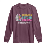 Traumatic Brain Injury Awareness Long Sleeve Shirt Thriving Beyond Trauma TBI Survivor