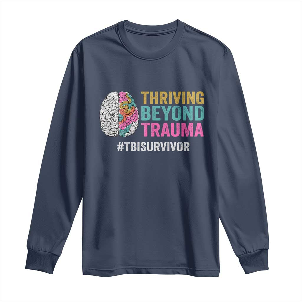 Traumatic Brain Injury Awareness Long Sleeve Shirt Thriving Beyond Trauma TBI Survivor