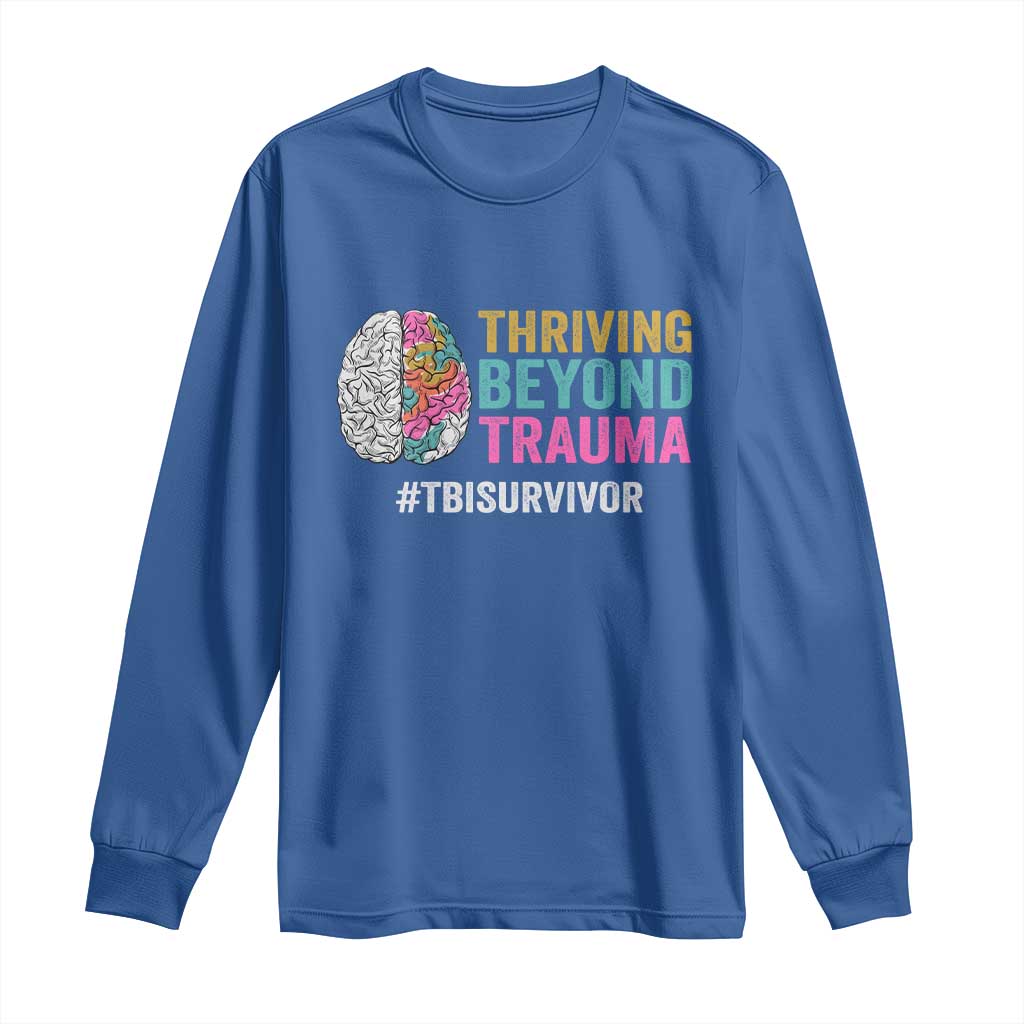 Traumatic Brain Injury Awareness Long Sleeve Shirt Thriving Beyond Trauma TBI Survivor