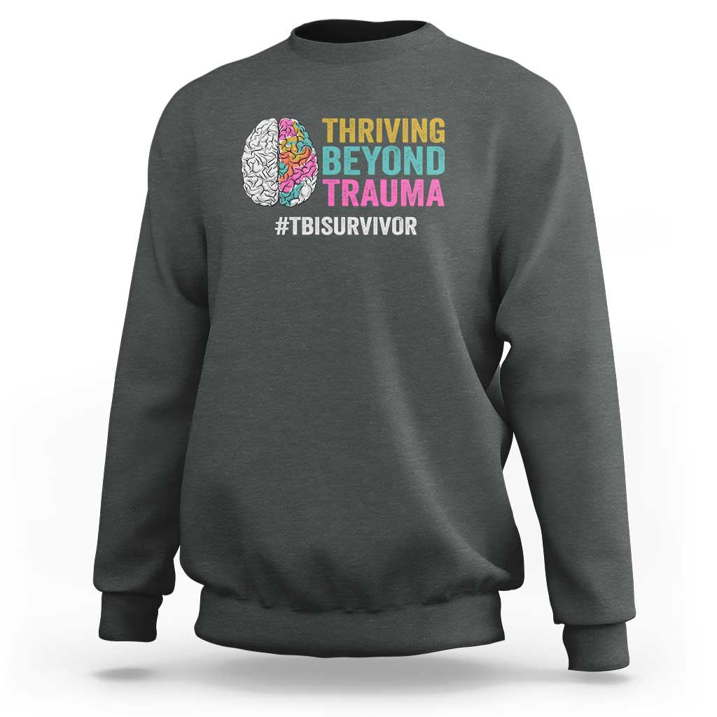 Traumatic Brain Injury Awareness Sweatshirt Thriving Beyond Trauma TBI Survivor