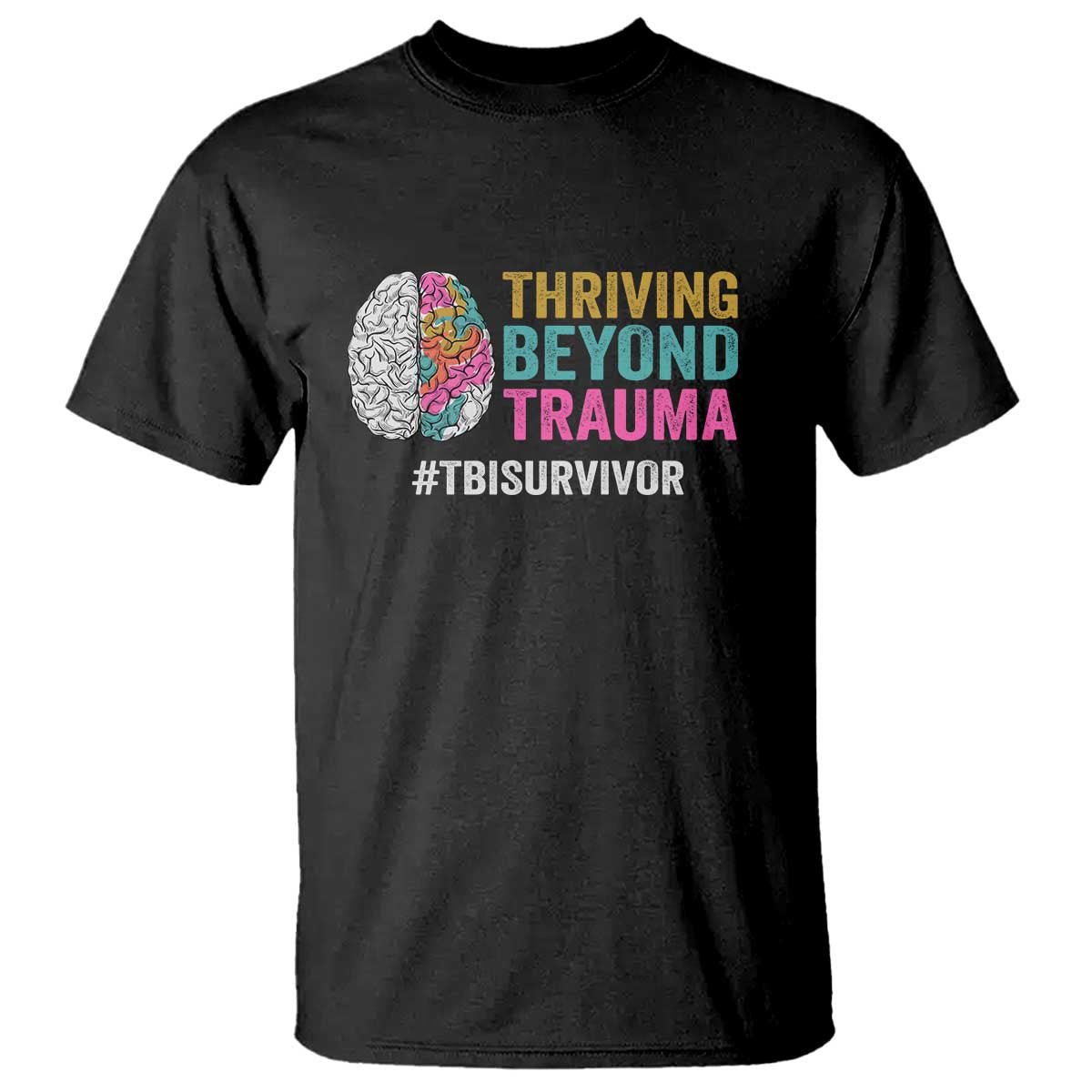 Traumatic Brain Injury Awareness T Shirt Thriving Beyond Trauma TBI Survivor