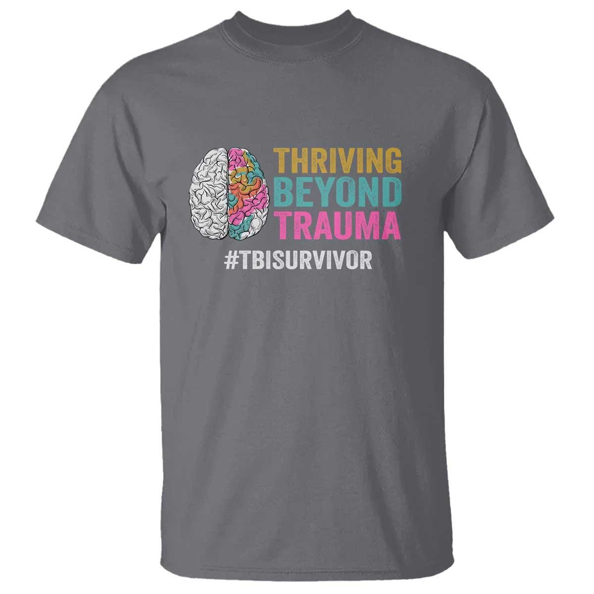 Traumatic Brain Injury Awareness T Shirt Thriving Beyond Trauma TBI Survivor