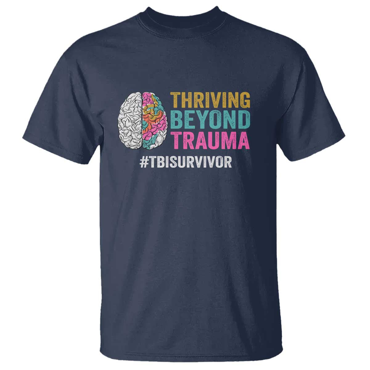 Traumatic Brain Injury Awareness T Shirt Thriving Beyond Trauma TBI Survivor