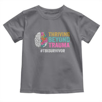 Traumatic Brain Injury Awareness Toddler T Shirt Thriving Beyond Trauma TBI Survivor