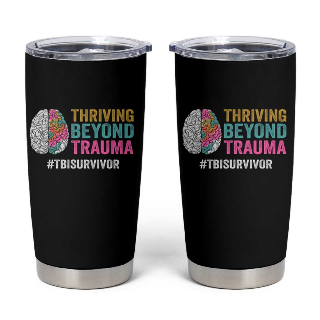 Traumatic Brain Injury Awareness Tumbler Cup Thriving Beyond Trauma TBI Survivor