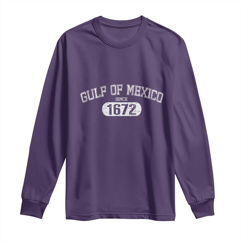 Gulf of Mexico Since 1672 Long Sleeve Shirt Golfo de Mexico Classic