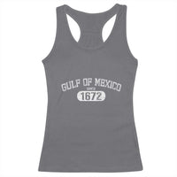 Gulf of Mexico Since 1672 Racerback Tank Top Golfo de Mexico Classic