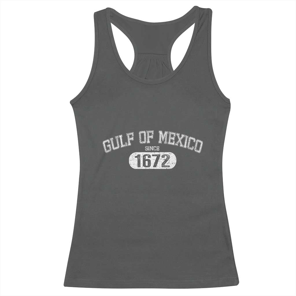 Gulf of Mexico Since 1672 Racerback Tank Top Golfo de Mexico Classic