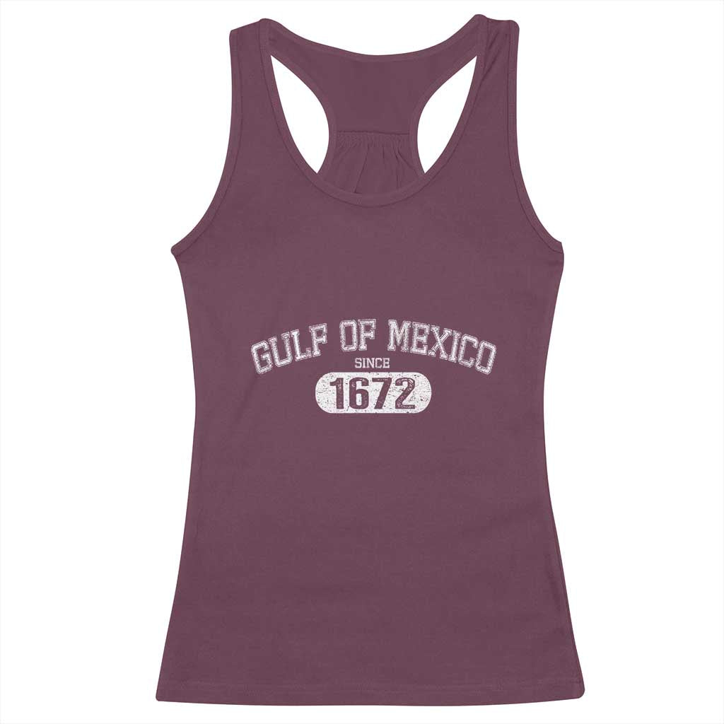 Gulf of Mexico Since 1672 Racerback Tank Top Golfo de Mexico Classic
