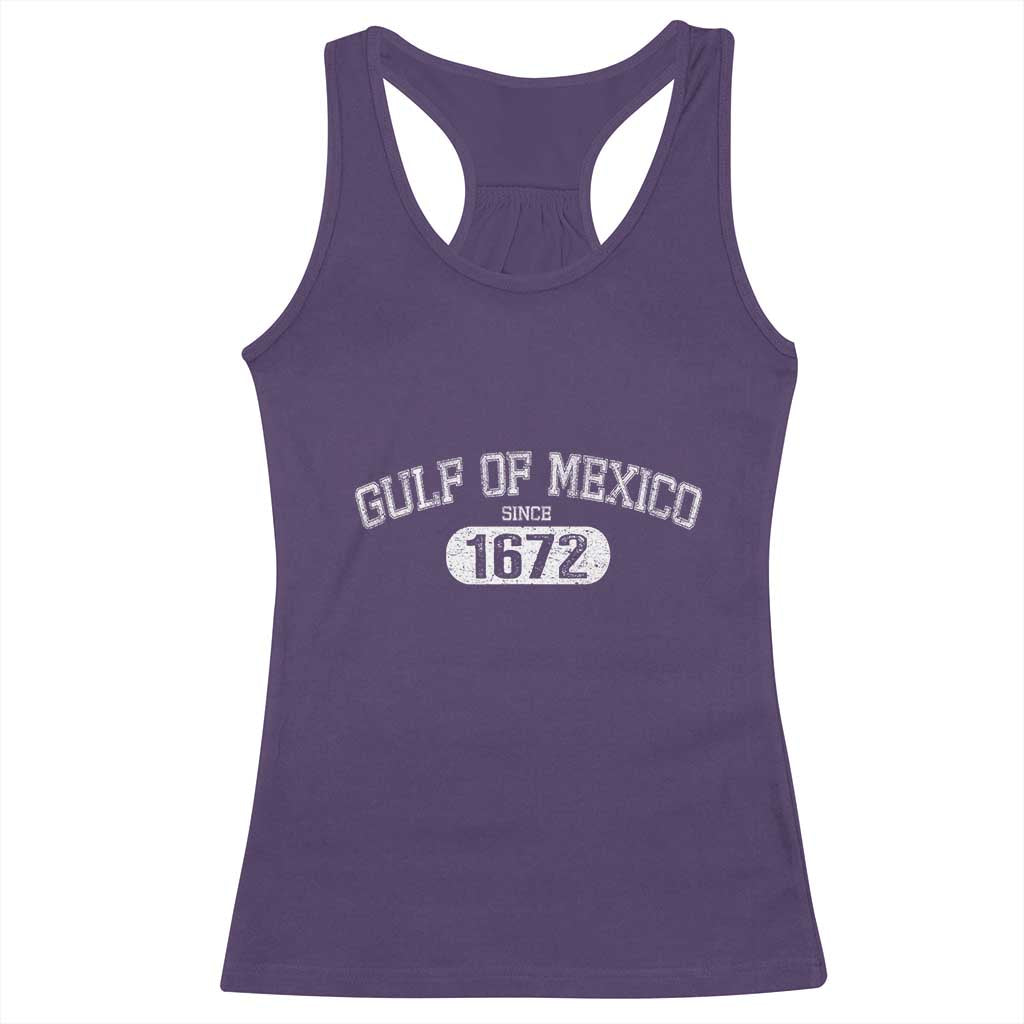 Gulf of Mexico Since 1672 Racerback Tank Top Golfo de Mexico Classic