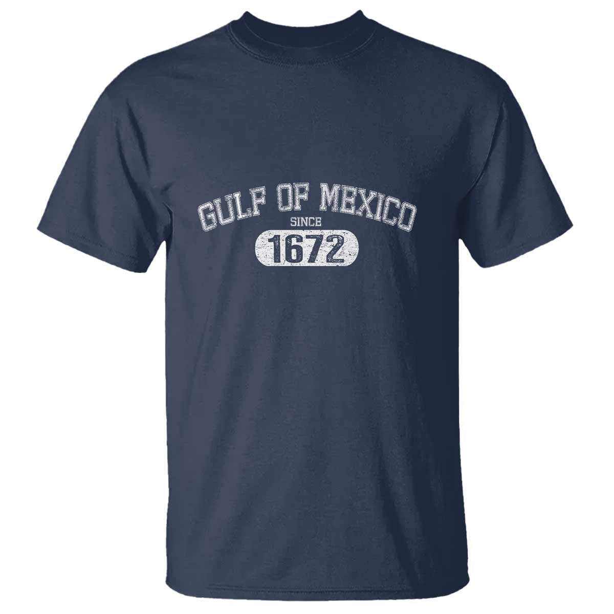 Gulf of Mexico Since 1672 T Shirt Golfo de Mexico Classic