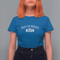 Gulf of Mexico Since 1672 T Shirt For Women Golfo de Mexico Classic