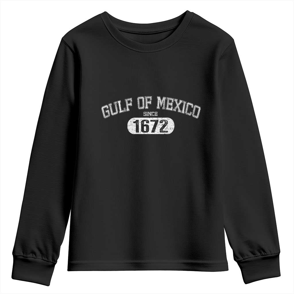 Gulf of Mexico Since 1672 Youth Sweatshirt Golfo de Mexico Classic
