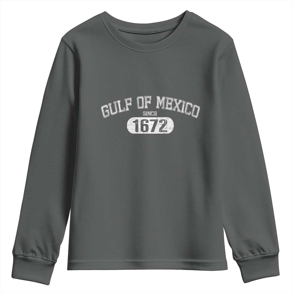 Gulf of Mexico Since 1672 Youth Sweatshirt Golfo de Mexico Classic