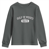 Gulf of Mexico Since 1672 Youth Sweatshirt Golfo de Mexico Classic