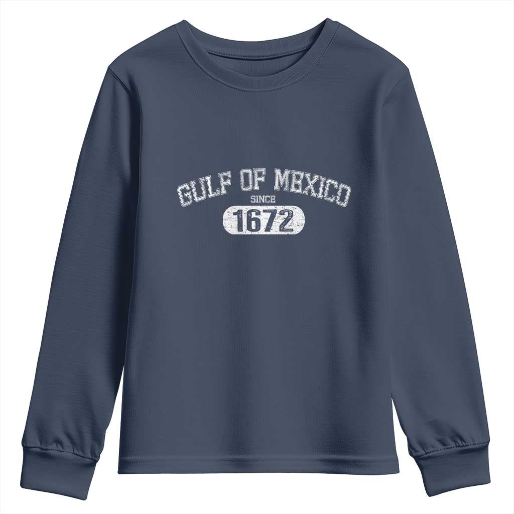Gulf of Mexico Since 1672 Youth Sweatshirt Golfo de Mexico Classic