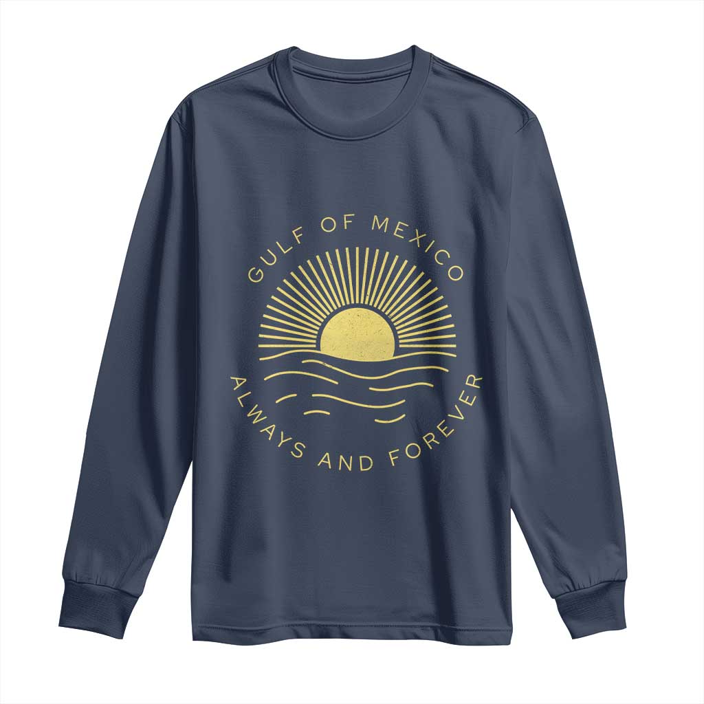 Gulf of Mexico Long Sleeve Shirt Always & Forever Vintage Sunset Political