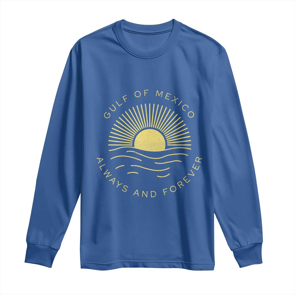 Gulf of Mexico Long Sleeve Shirt Always & Forever Vintage Sunset Political