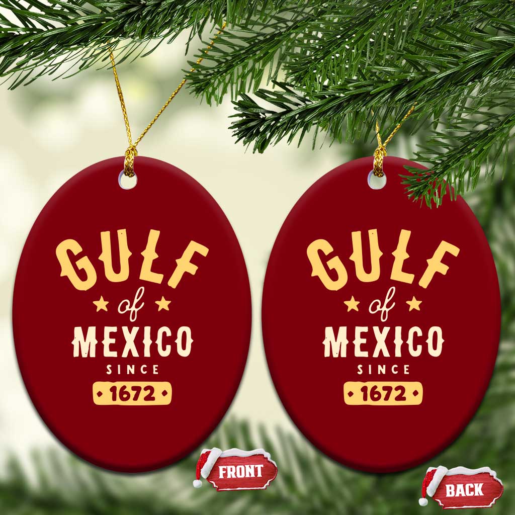 Gulf of Mexico Since 1672 Ceramic Ornament Golfo de Mexico Classic Vintage - Wonder Print Shop