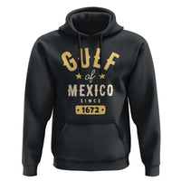 Gulf of Mexico Since 1672 Hoodie Golfo de Mexico Classic Vintage