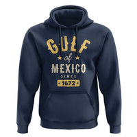 Gulf of Mexico Since 1672 Hoodie Golfo de Mexico Classic Vintage