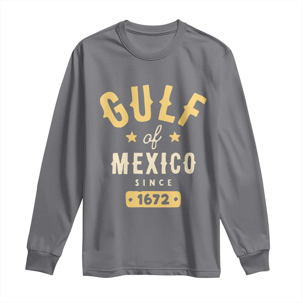 Gulf of Mexico Since 1672 Long Sleeve Shirt Golfo de Mexico Classic Vintage