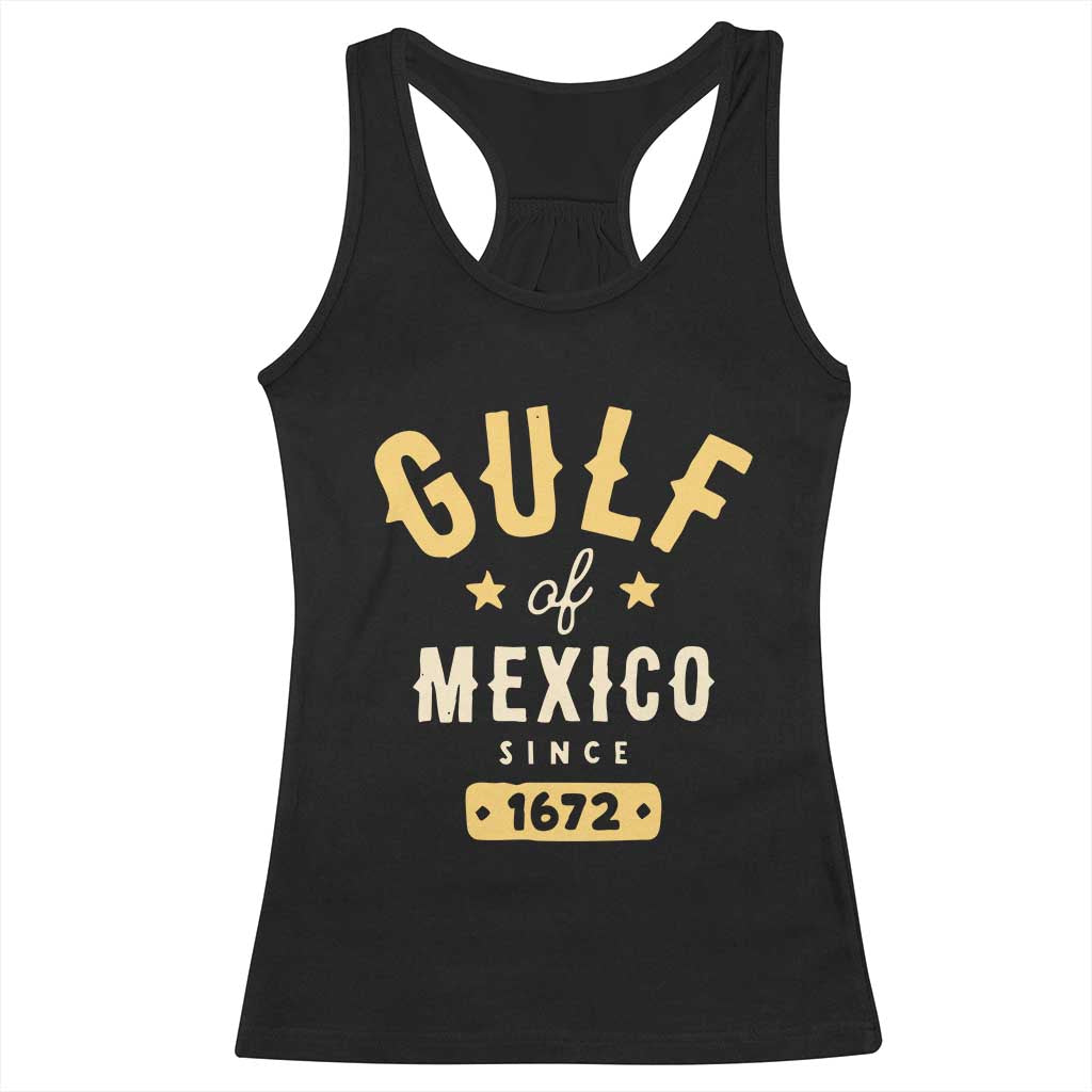 Gulf of Mexico Since 1672 Racerback Tank Top Golfo de Mexico Classic Vintage