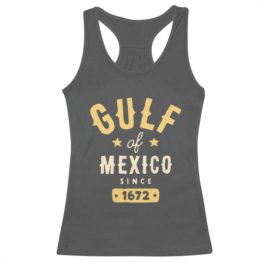 Gulf of Mexico Since 1672 Racerback Tank Top Golfo de Mexico Classic Vintage