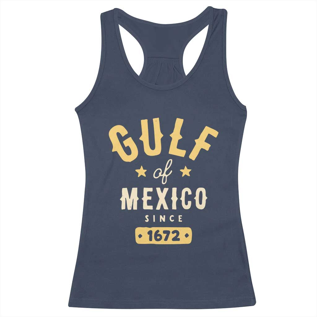 Gulf of Mexico Since 1672 Racerback Tank Top Golfo de Mexico Classic Vintage