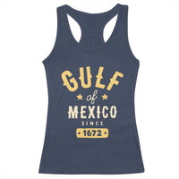 Gulf of Mexico Since 1672 Racerback Tank Top Golfo de Mexico Classic Vintage