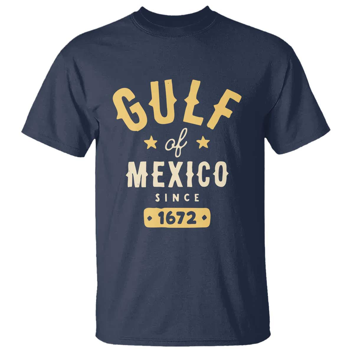 Gulf of Mexico Since 1672 T Shirt Golfo de Mexico Classic Vintage