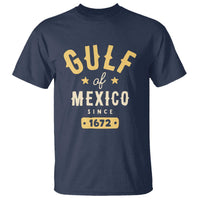 Gulf of Mexico Since 1672 T Shirt Golfo de Mexico Classic Vintage