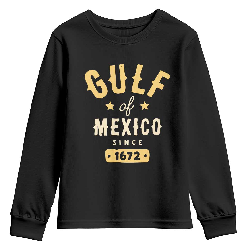Gulf of Mexico Since 1672 Youth Sweatshirt Golfo de Mexico Classic Vintage