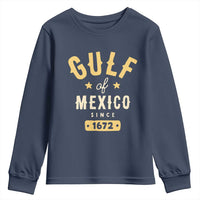 Gulf of Mexico Since 1672 Youth Sweatshirt Golfo de Mexico Classic Vintage