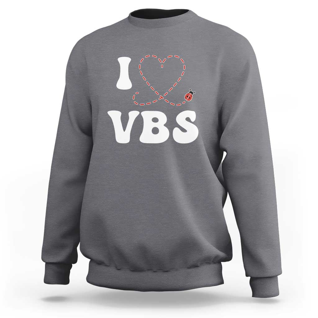 I Love VBS 2025 Sweatshirt Vacation Bible School Ladybug VBS Team