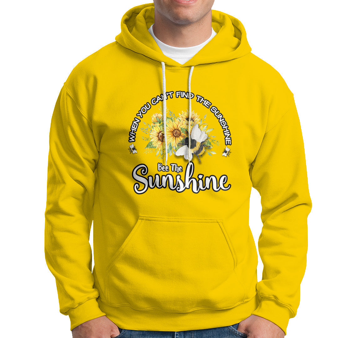 Bee the Sunshine Sunflowers and Bees Floral Bee Inspitational Shirt, Bee T-shirt, Bee Lover Gift, Insect Shirts, Spiritual Shirt Hoodie - Wonder Print Shop