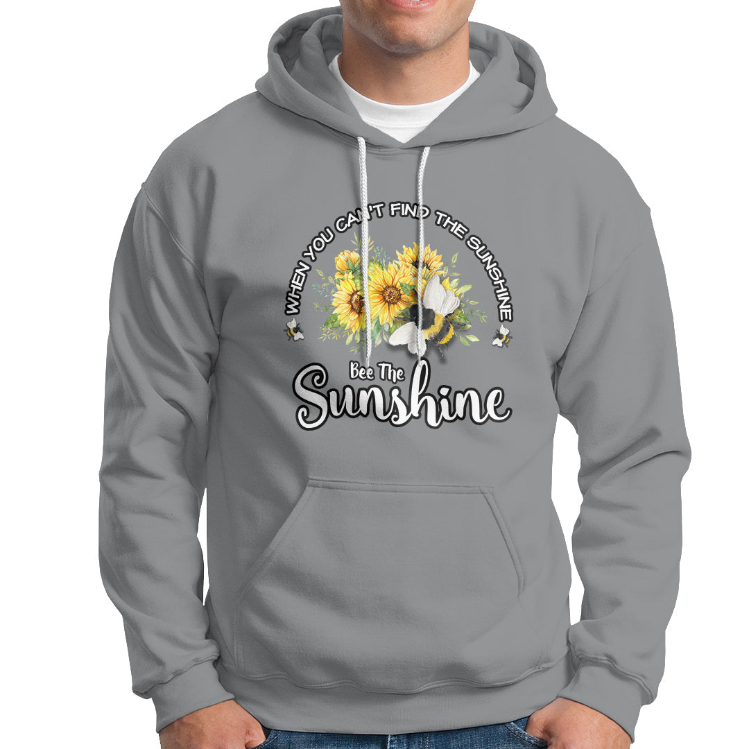 Bee the Sunshine Sunflowers and Bees Floral Bee Inspitational Shirt, Bee T-shirt, Bee Lover Gift, Insect Shirts, Spiritual Shirt Hoodie - Wonder Print Shop