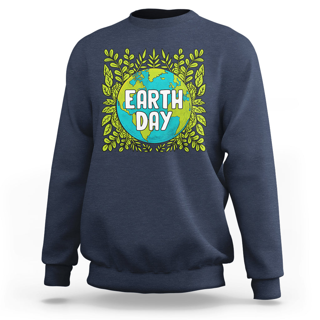 Earth Day Sweatshirt Celebrate Earth Day Go Green Go Planet Plant More Trees - Wonder Print Shop