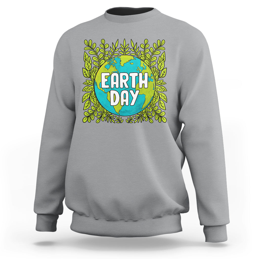 Earth Day Sweatshirt Celebrate Earth Day Go Green Go Planet Plant More Trees - Wonder Print Shop
