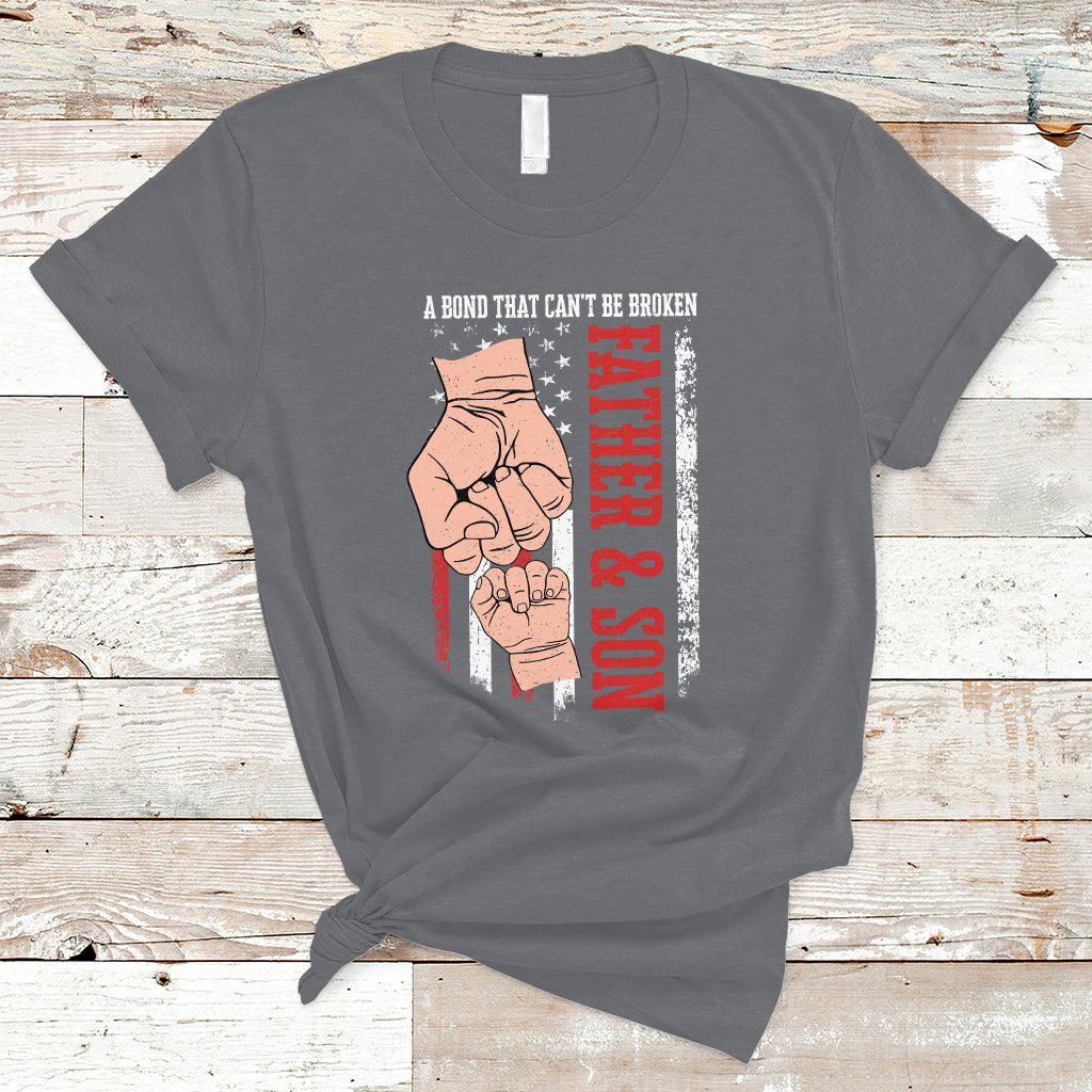 Father's Day T Shirt American Flag Father and Son A Bond That Can't Be Broken Family Matching Dad and Son - Wonder Print Shop