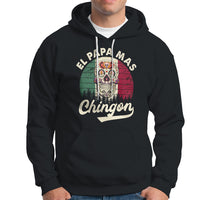 Mexican Dad Hoodie El Papa Mas Chingon Regalos Para Papa Dia Del Padre Mexicano - Wonder Print Shop