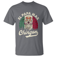 Mexican Dad T Shirt El Papa Mas Chingon Regalos Para Papa Dia Del Padre Mexicano - Wonder Print Shop