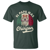 Mexican Dad T Shirt El Papa Mas Chingon Regalos Para Papa Dia Del Padre Mexicano - Wonder Print Shop